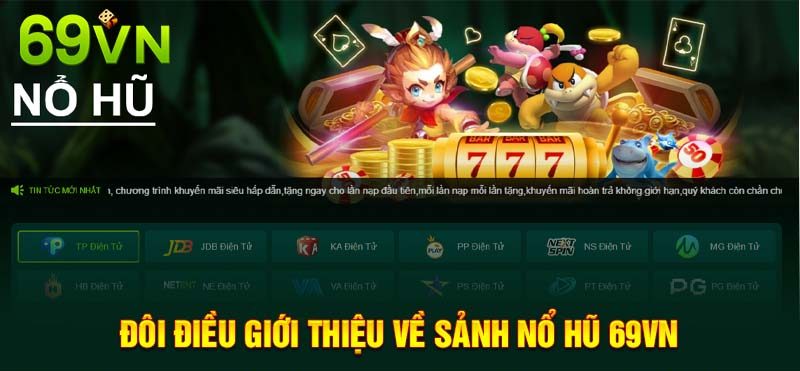 Giới thiệu chung về sảnh chơi nổ hũ