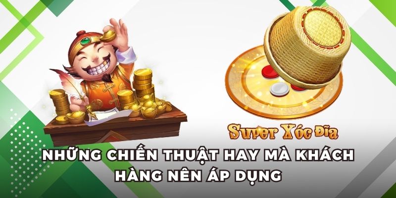 Những chiến thuật hay mà khách hàng nên áp dụng