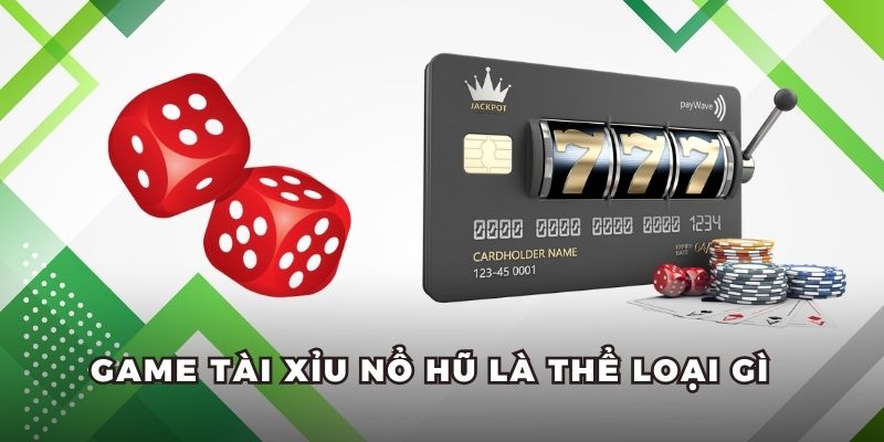 tài xỉu nổ hũ