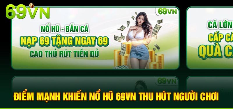 Top các game nổ hũ 69VN hot nhất 2025